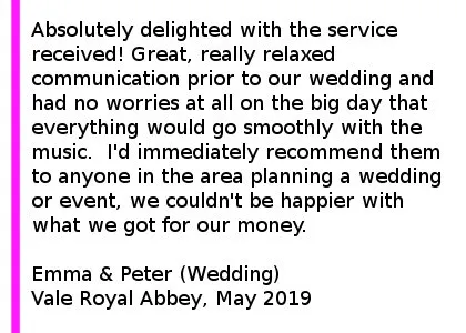 Vale Royal Abbey Wedding DJ Review - Absolutely delighted with the service received! Great, really relaxed communication prior to our wedding and had no worries at all on the big day that everything would go smoothly with the music! Although we only went for a basic package there was no point we felt like we were being pressured to spend more on the (admittedly tempting) extras which isn't always the case when planning a wedding and communicating with vendors and services. In particular, Jon was great at raising concerns and discussing them. Our RSVP cards asked for song requests and upon receiving this he was quick to notice there was a lot of slow ballads! We had a chat about this and worked out the best way to ensure it was a lively dance floor all evening. On top of that he even took a few pictures to send us which was a pleasant surprise.  I'd immediately recommend them to anyone in the area planning a wedding or event, we couldn't be happier with what we got for our money.